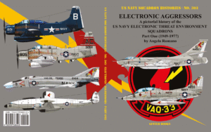 Electronic Aggressors. A pictorial history of the US Navy Electronic Threat Environment Squadrons. Part 1: 1949 -1977