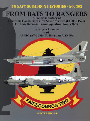 FROM BATS TO RANGERS A Pictorial History of Electronic Countermeasures Squadron Two (ECMRON-2) Fleet Air Reconnaissance Squadron Two (VQ-2) Soft Cover